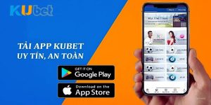 Tải App Kubet - Hướng Dẫn Các Bước Nhanh Chóng, Tiện Lợi