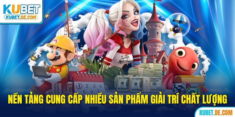 Có rất nhiều sản phẩm game cá cược tại Ku bet để lựa chọn